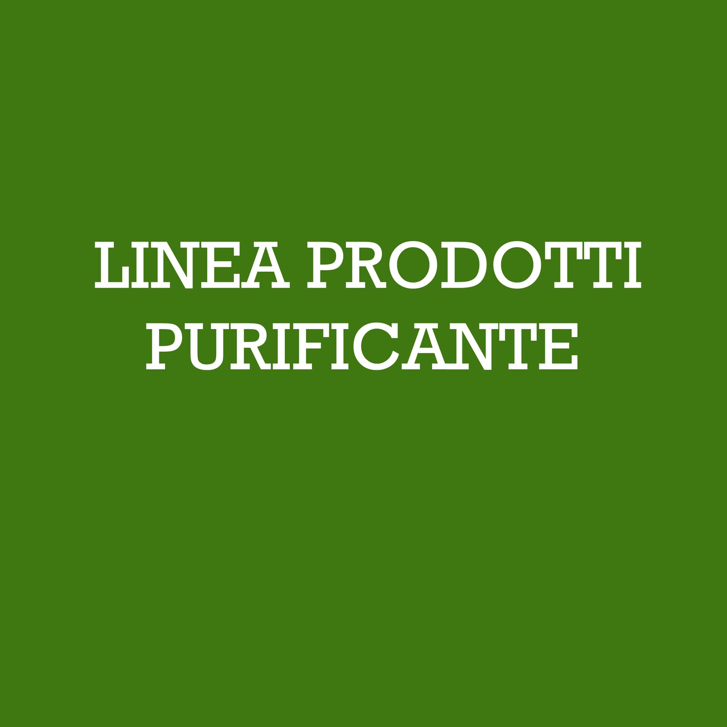 (B) Linea Prodotti Purificante
